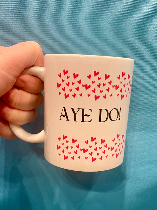 Aye Do Mug