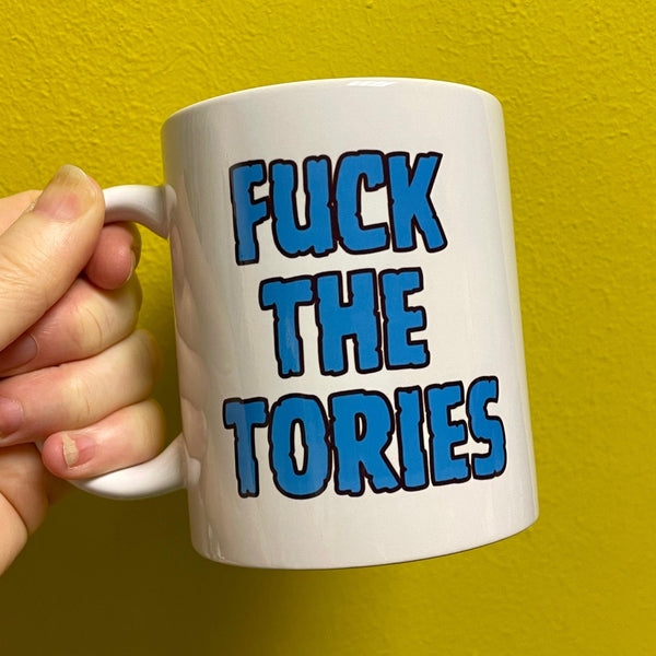 Fuck the Tories Mug - Braw Wee Emporium Braw Wee Emporium
