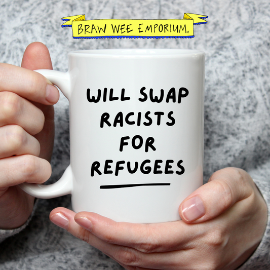 Will Swap Racists for Refugees 11oz White Mug - Pro-Refugee, Anti-Racism Statement Mug