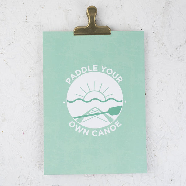 'Paddle Your Own Canoe' Print - Kate & The Ink Braw Wee Emporium