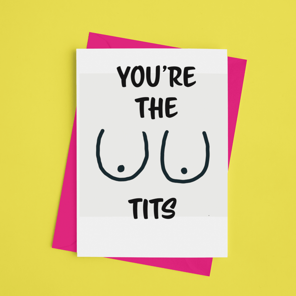You're the Tits Greetings Card - Braw Wee Emporium Braw Wee Emporium