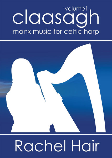 Claasagh Manx Music for Celtic Harp by Rachel Hair Braw Wee Emporium