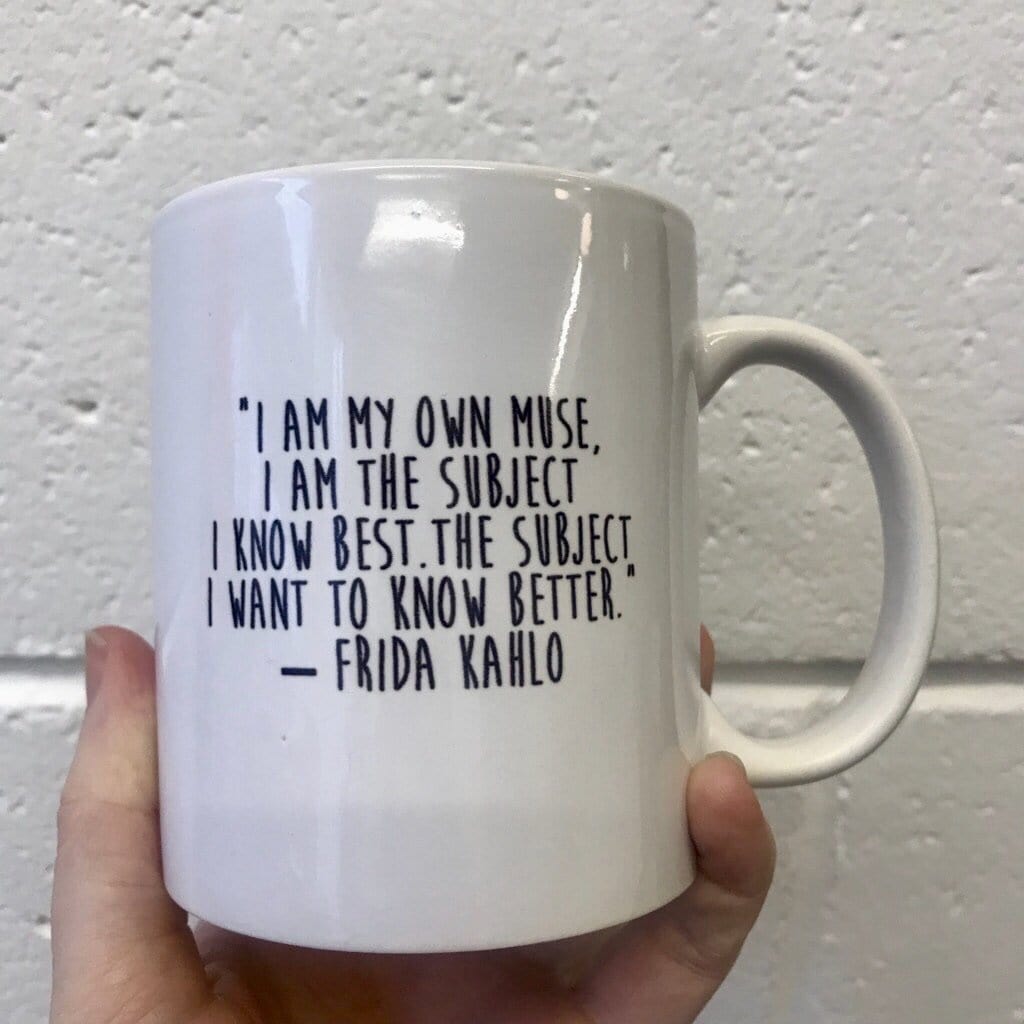 Frida Kahlo ‘I am my own Muse’ Mug - Colour - Steamboats Design Braw Wee Emporium