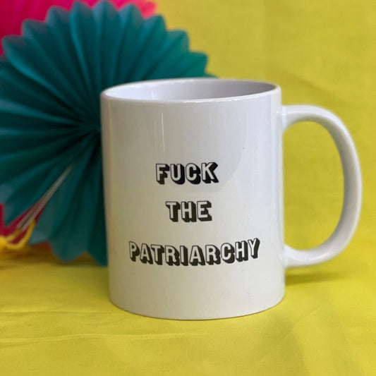 F*ck The Patriarchy Mug - Braw Wee Emporium Braw Wee Emporium