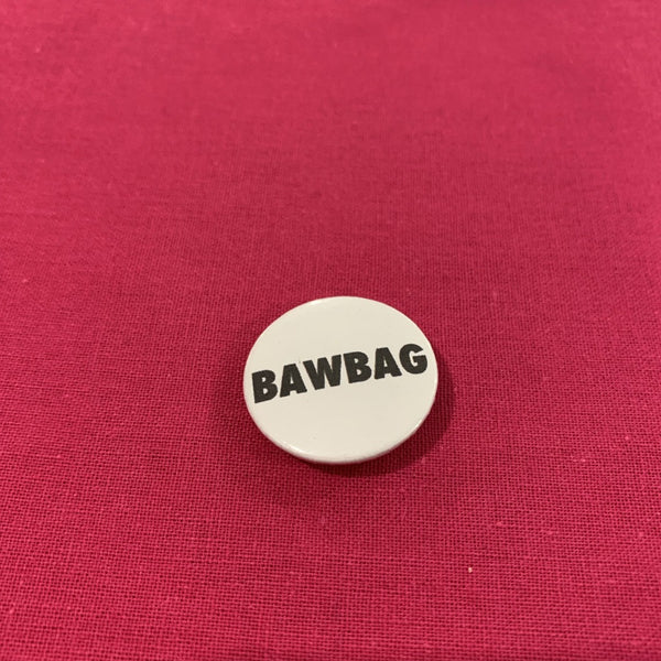 Bawbag Badge - Braw Wee Emporium Braw Wee Emporium
