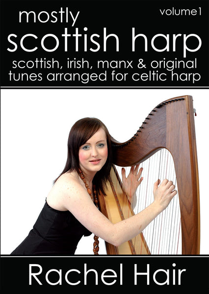 Mostly Scottish Harp Volume 1 by Rachel Hair Braw Wee Emporium