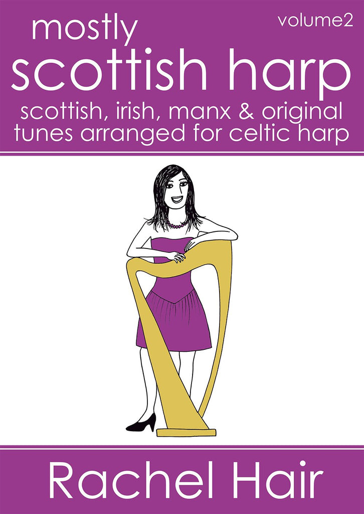 Mostly Scottish Harp Volume 2 by Rachel Hair Braw Wee Emporium