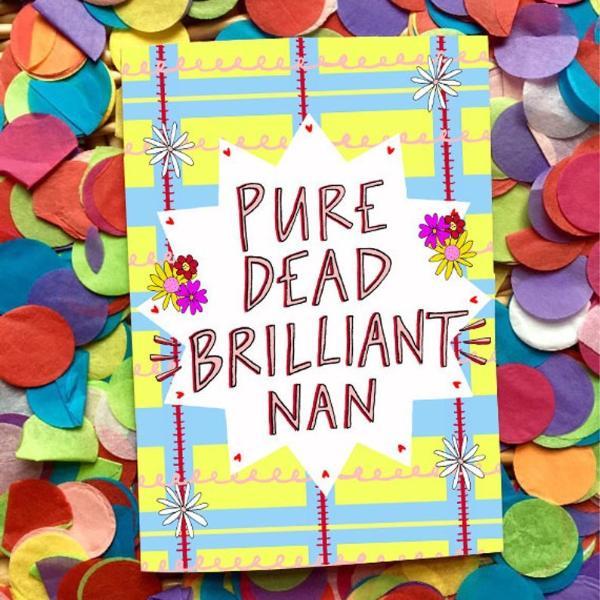 'Pure Dead Brilliant Nan' card - Claire Barclay Draws Braw Wee Emporium